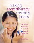 Book Cover for Making Aromatherapy Creams & Lotions