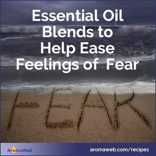 Essential Oil Blends to Help Ease Feelings of Fear