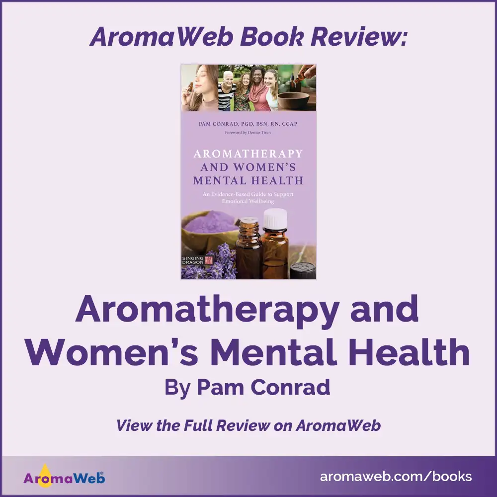 Women's Health Aromatherapy by Pam Conrad, PGd, BSN, RN, CCAP