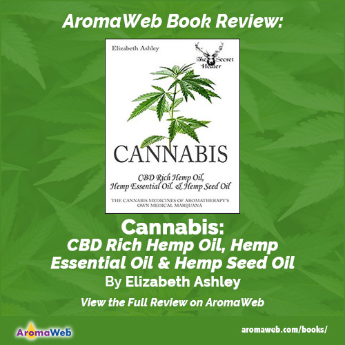 Cannabis: CBD Rich Hemp Oil, Hemp Essential Oil and Hemp Seed Oil by Elizabeth Ashley