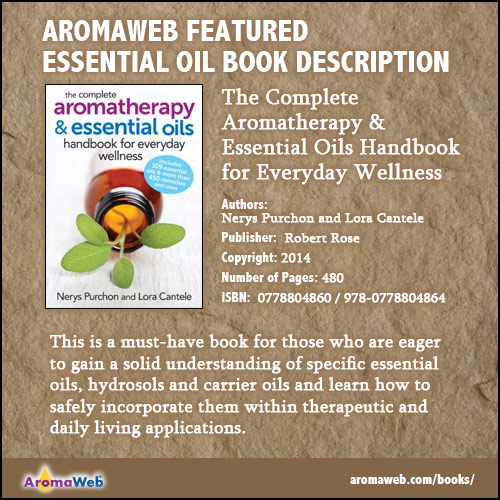 Complete Aromatherapy & Essential Oils Handbook for Everyday Wellness