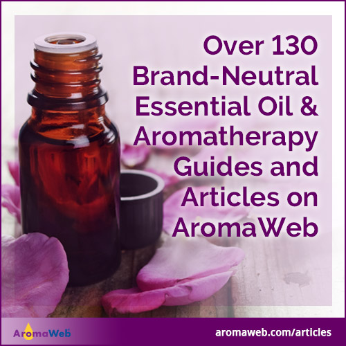 Essential Oil and Aromatherapy Guides and Articles
