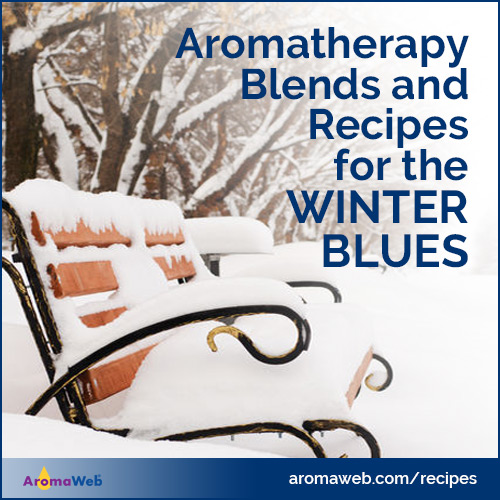 Aromatherapy Recipes and Blends for the Winter Blues