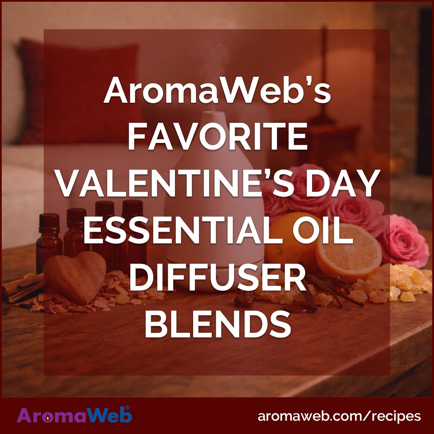 Valentine's Day Essential Oil Diffuser Blends